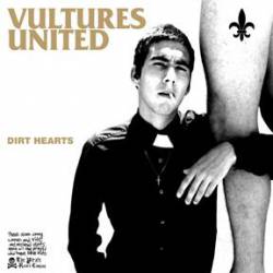Vultures United : Dirt Hearts